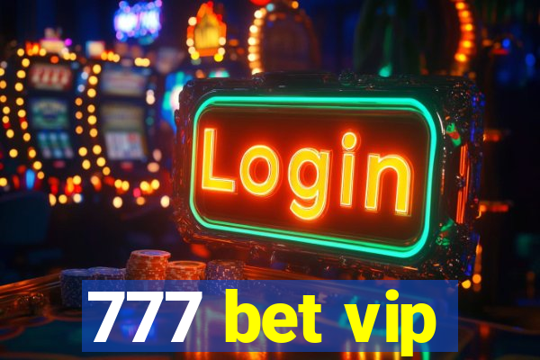 777 bet vip